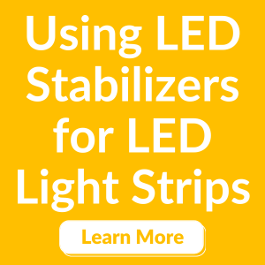 Using LED Stabilizers for LED Light Strips