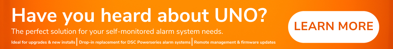 Have you heard of Uno? The perfect self-monitored solution for your alarm system needs